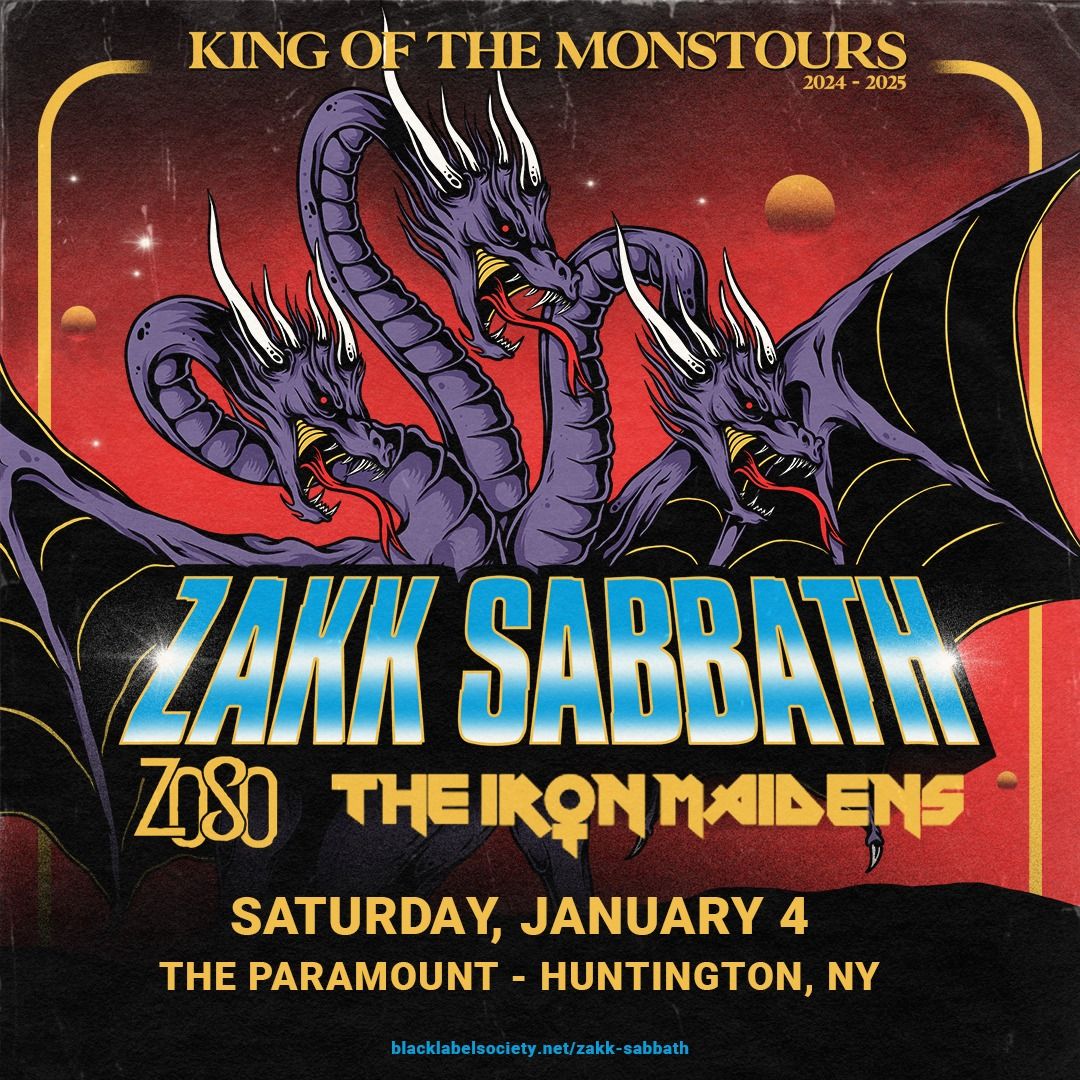 Zakk Sabbath \u201cKing of The Monstours\u201d with Special Guests: Zoso & The Iron Maidens