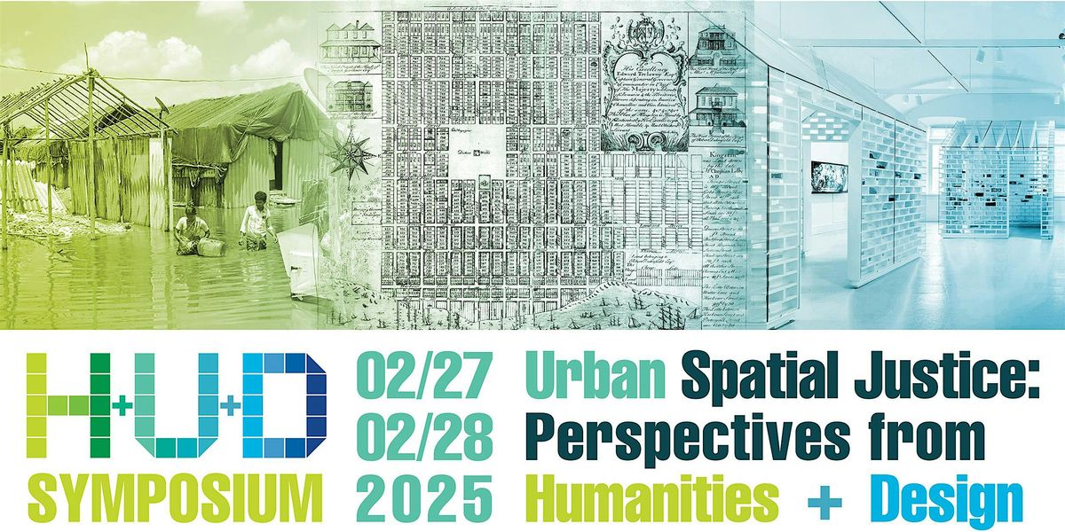 Urban Spatial Justice: Perspectives from Humanities + Design