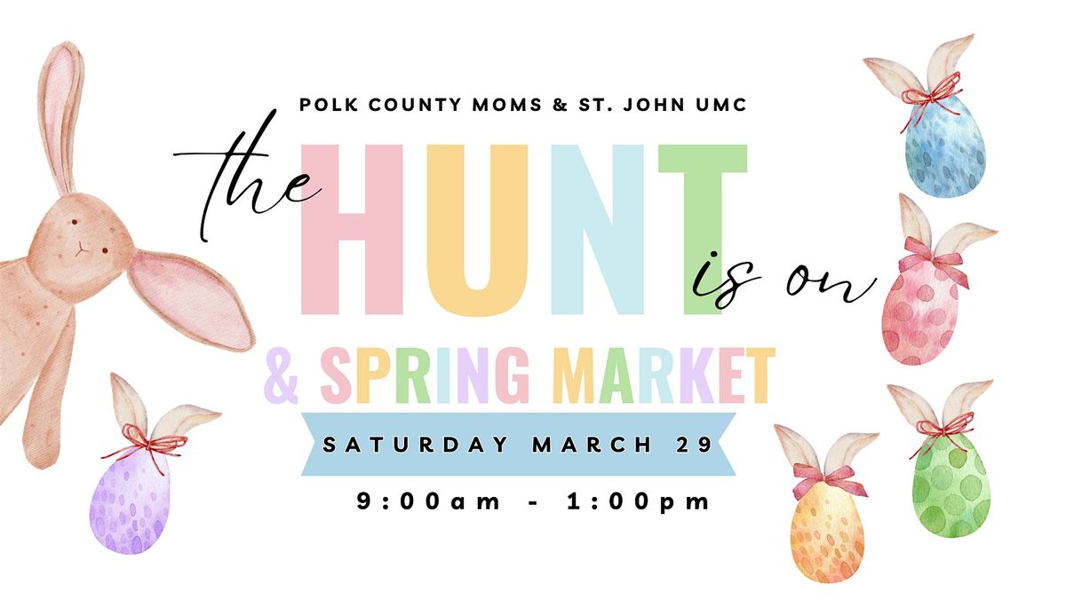 The Hunt is On & Spring Market