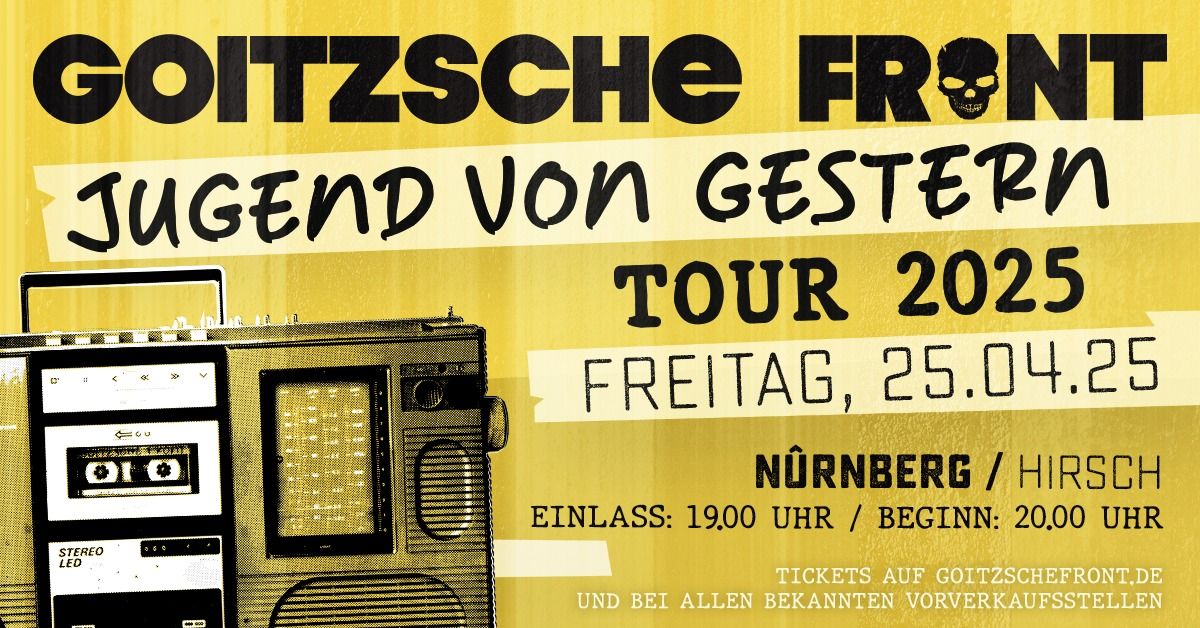 GOITZSCHE FRONT "Jugend von gestern Tour" 2025 - N\u00dcRNBERG