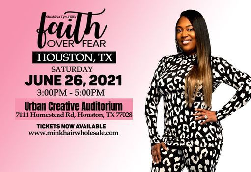 Faith Over Fear Tour: Houston, TX
