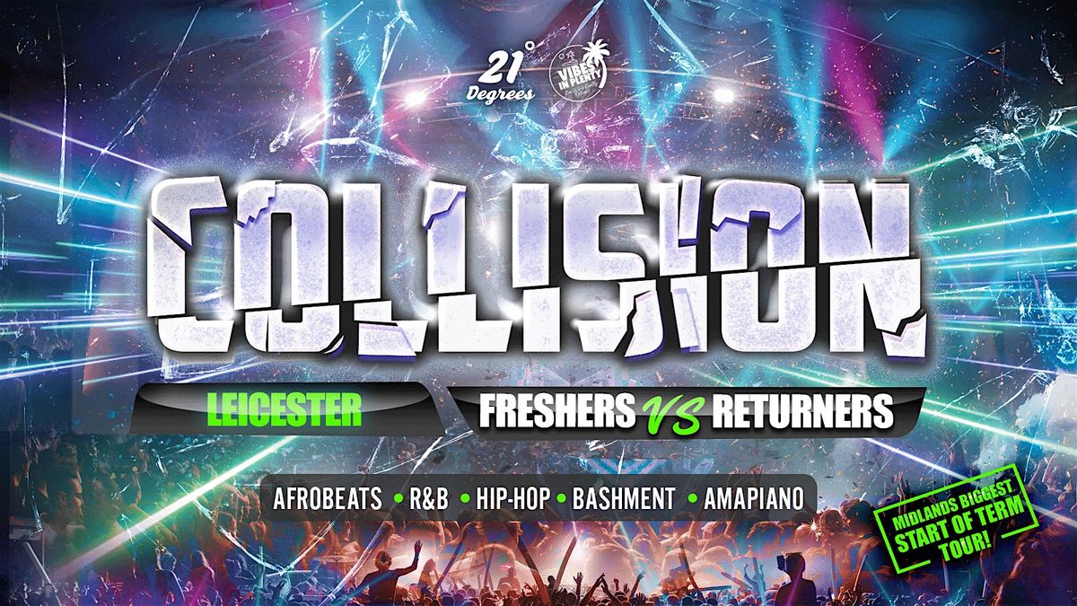 COLLISION - Leicester's Biggest Start Of Term Party!