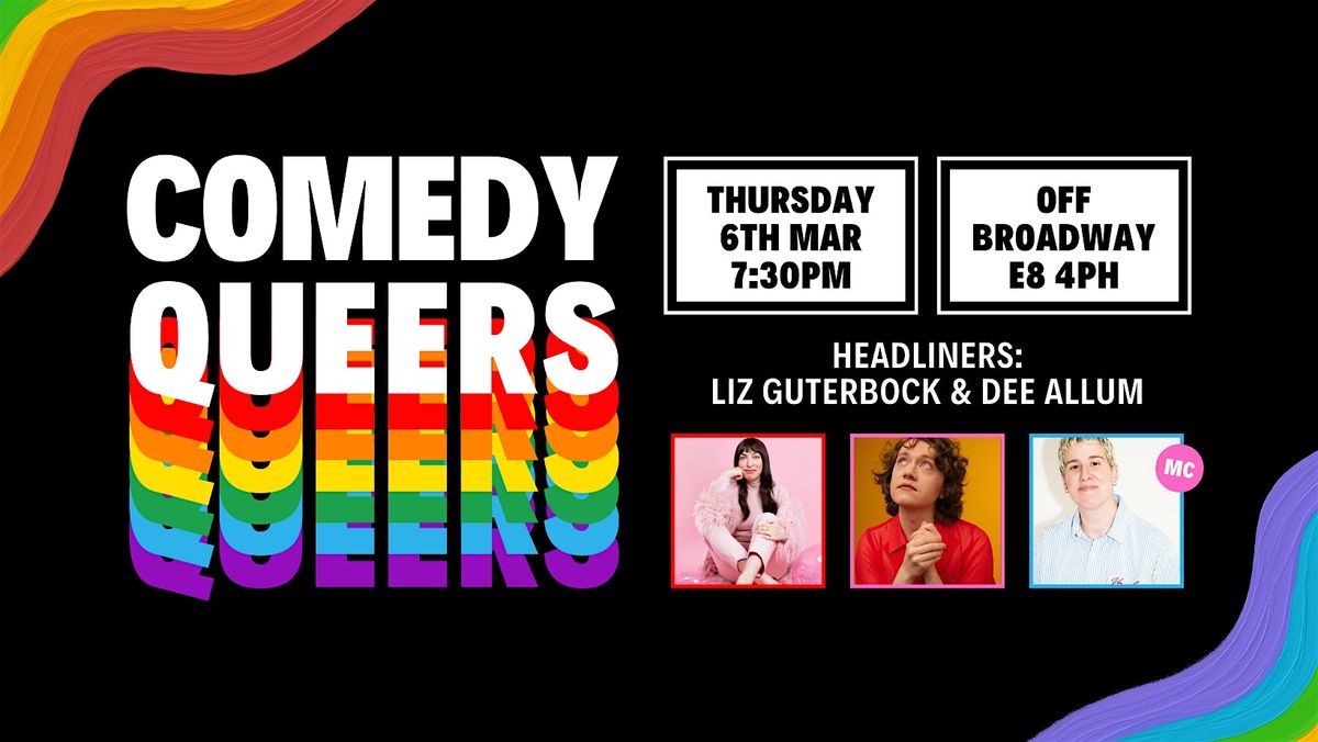 Comedy Queers | Hackney  - Thursday 6th March