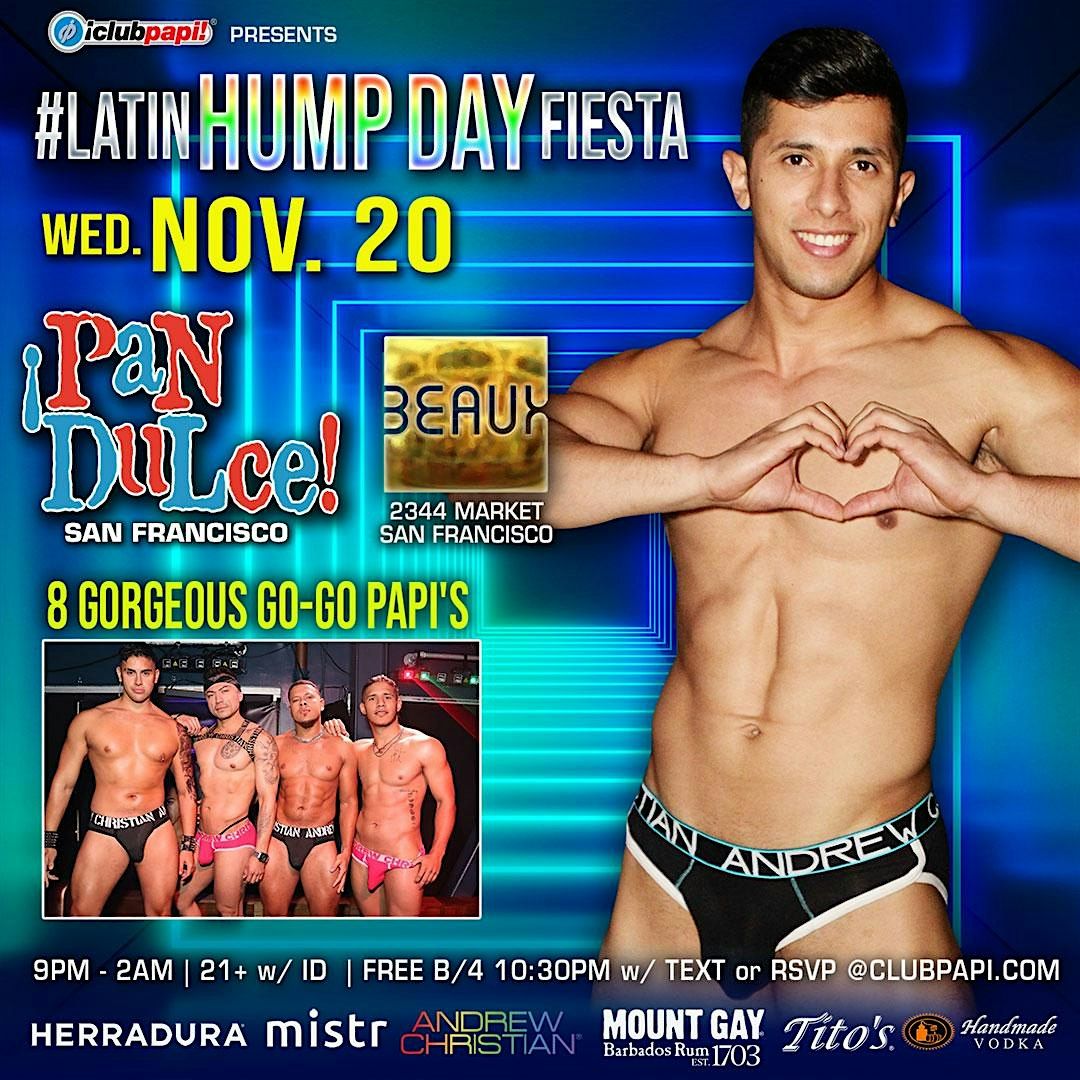 PAN DULCE LATIN HUMP DAY FIESTA @ BEAUX SF POWERED BY MISTR