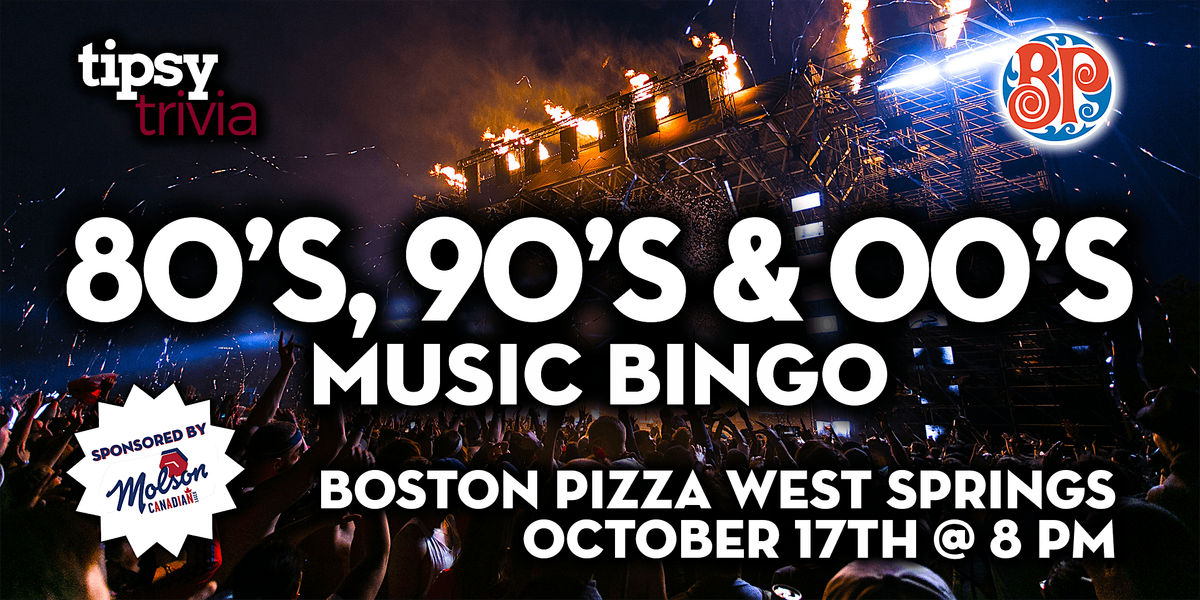 Calgary: Boston Pizza West Springs - 80's, 90's & 00's Bingo - Oct 17, 8pm