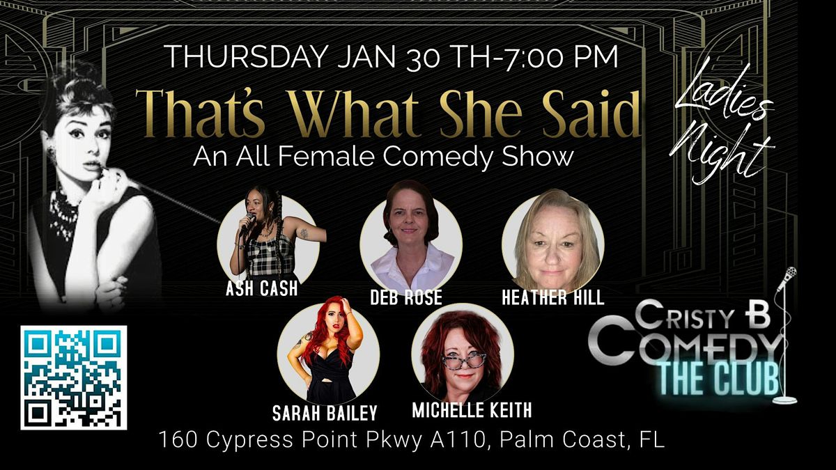 "That's What She Said" An All Female Comedy Show