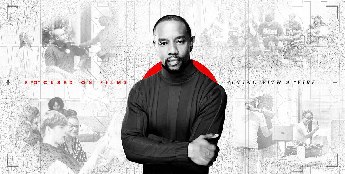 F'o'CUSED ON FILMZ "Acting With A "Vibe" with Otis Winston