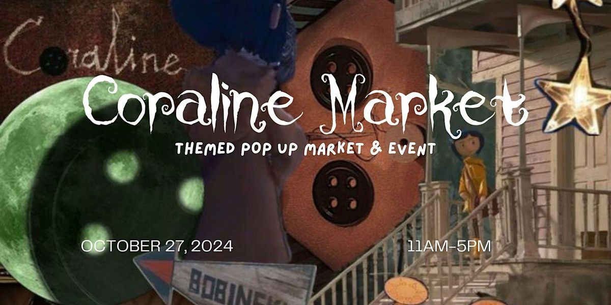 Coraline Spooky Themed Pop Up Market Event