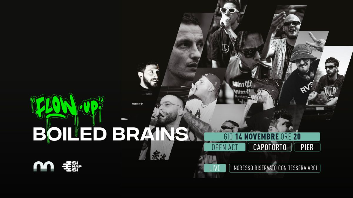 Flow Up: Boiled Brains - open act: PIER + Capotorto @Magazzino sul Po