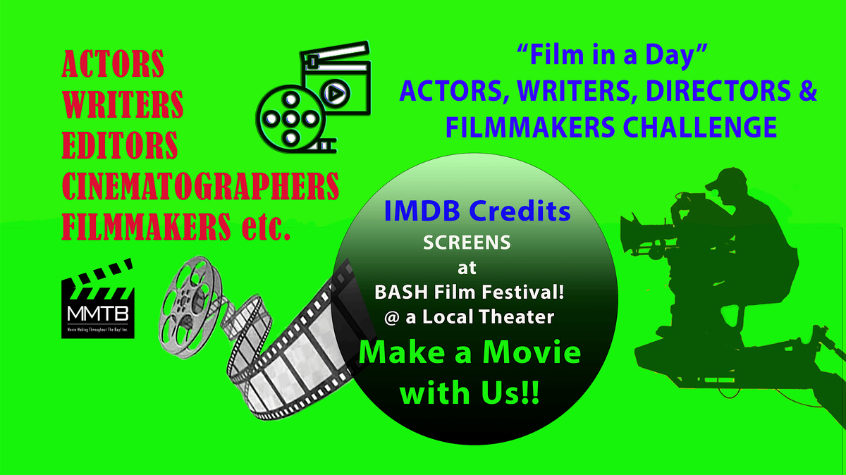 PLEASANT HILL- Film in a Day!' Actors, Writers & Directors Challenge