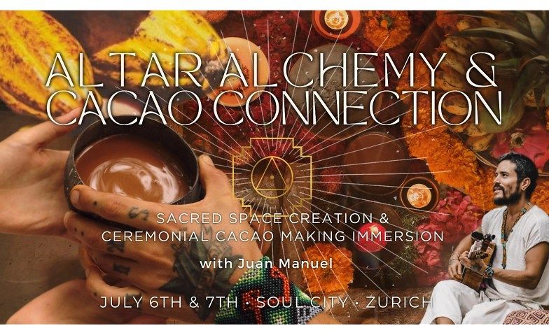ALTAR ALCHEMY & CACAO CONNECTION | Sacred Space Immersion with Juan Manuel