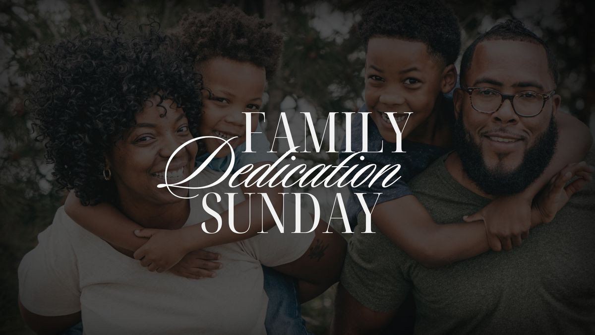 Family Dedication Sunday