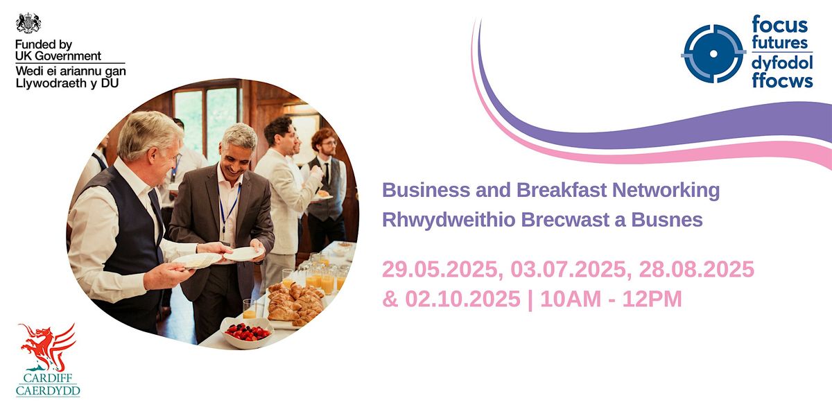 CARDIFF: Business and Breakfast Networking | Rhwydweithio Brecwast a Busnes