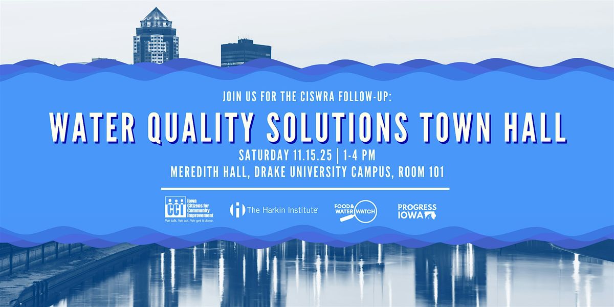 Water Quality Solutions Town Hall: A CISWRA Follow-Up