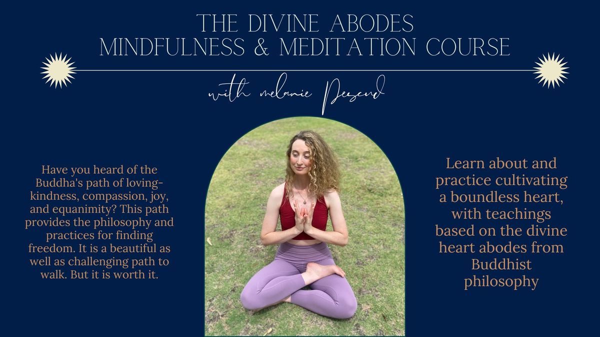 The Divine Abodes: Mindfulness & Meditation Course