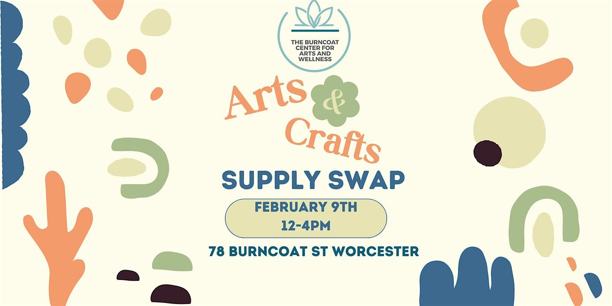 Arts and Crafts supply Swap at the Burncoat Center for Arts & Wellness