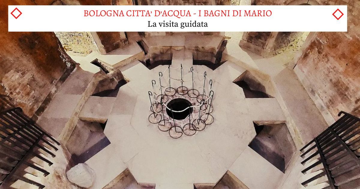 Bologna Citt\u00e0 dell'Acqua - Bagni di Mario - Una Meravigliosa Visita Guidata