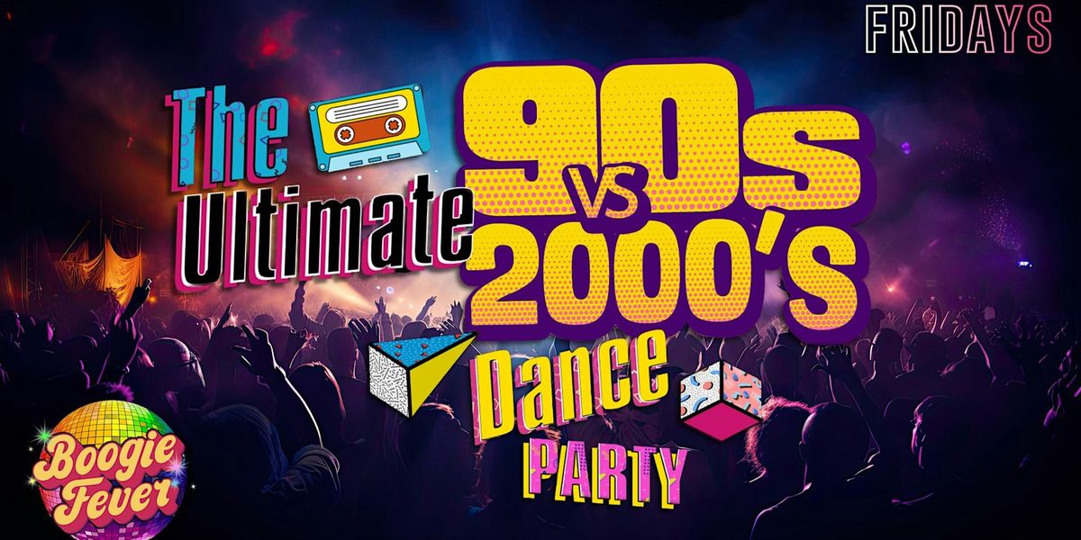 Friday Night Party.  Music of the 90s vs  2000s