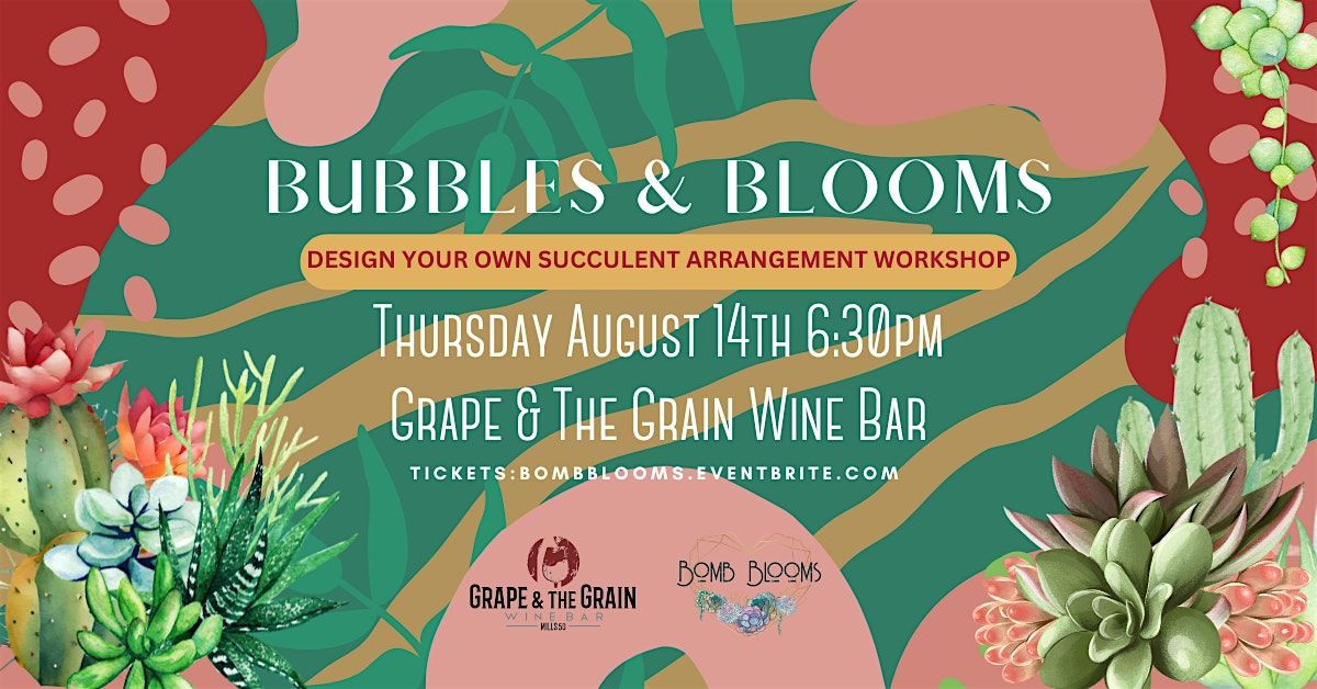 Bubbles & Blooms: Design Your Own Succulent Arrangement Workshop