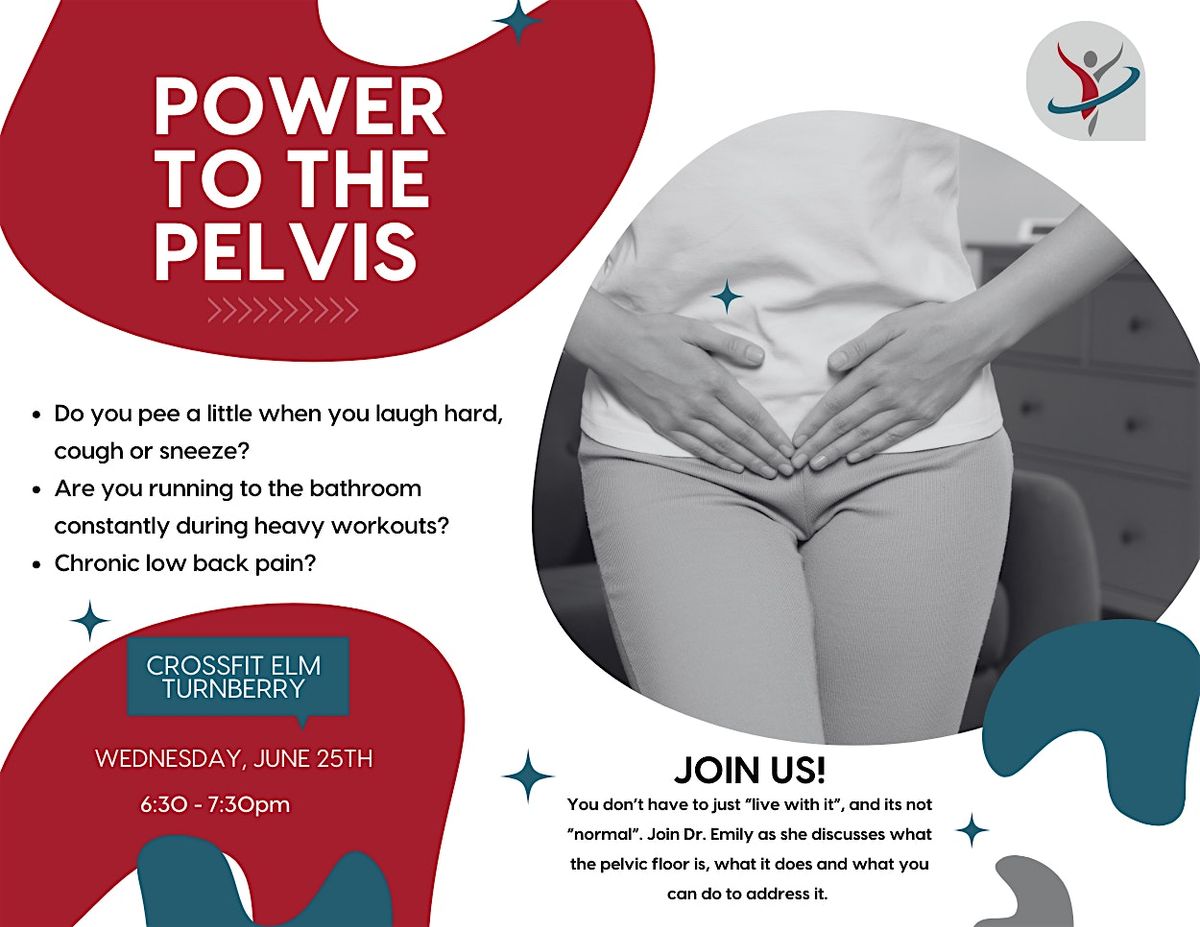 Power To The Pelvis: A Pelvic Floor Workshop