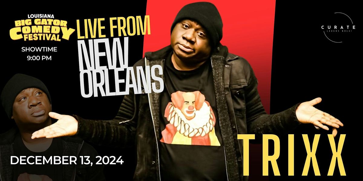 Live from New Orleans: Trixx