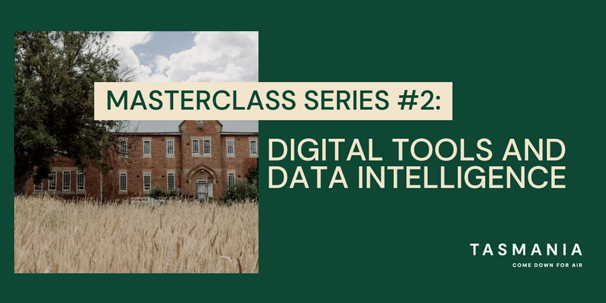 Masterclass Series #2 - Digital tools and data intelligence - Hobart