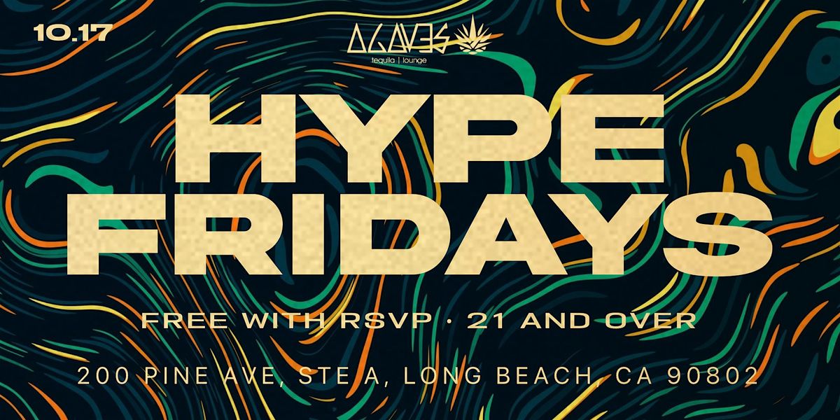 10.17.25 | HYPE FRIDAYS \u2022 LONG BEACH