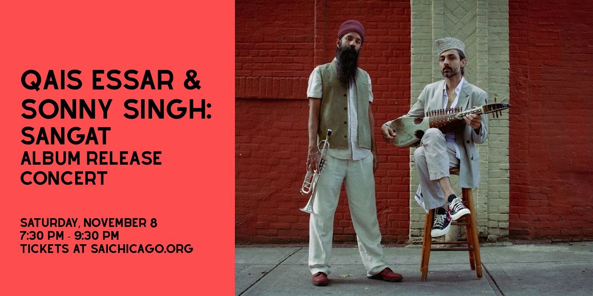 Qais Essar & Sonny Singh: SANGAT Album Release Concert