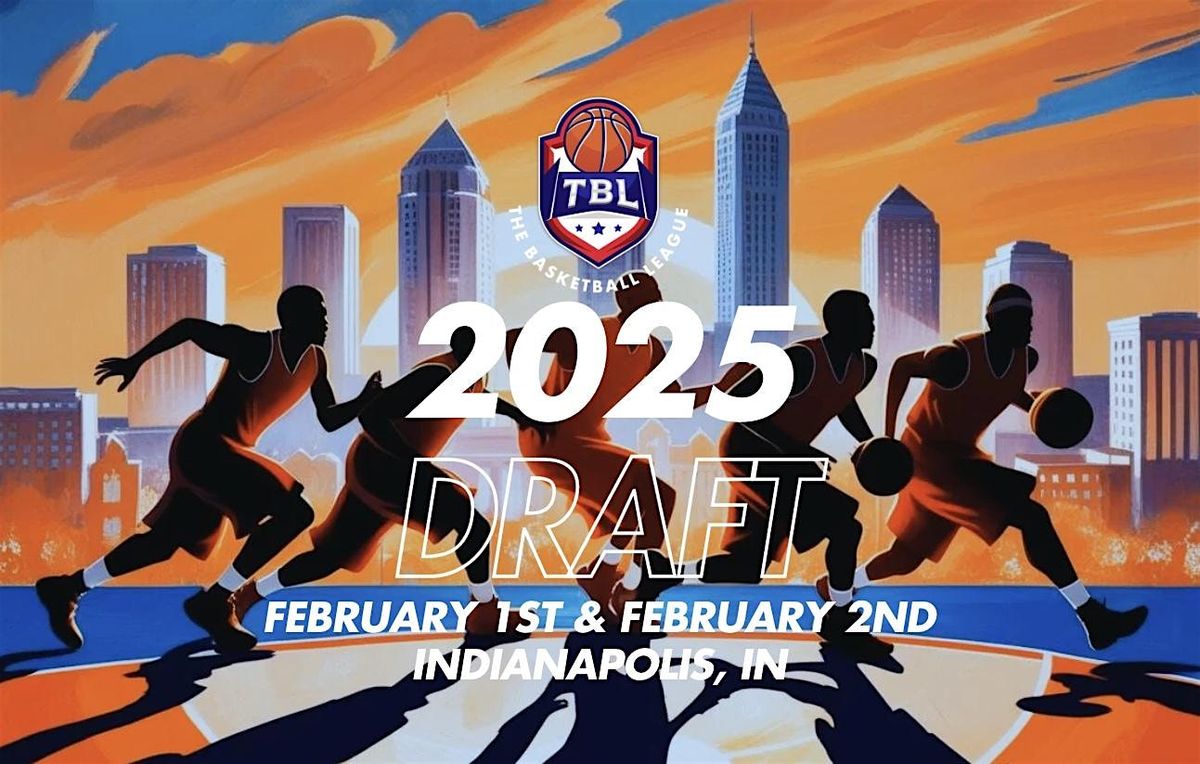 THE BASKETBALL LEAGUE 2025 DRAFT COMBINE