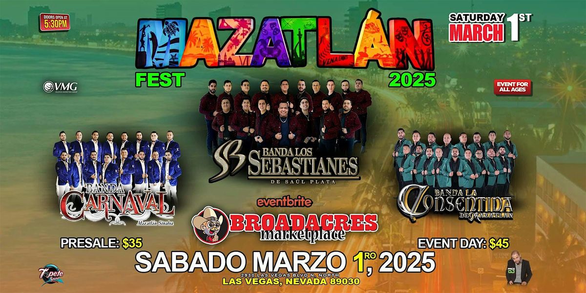 MAZATLAN FEST \/ BANDAS LOS SEBASTIANES, CARNAVAL & CONSENTIDA. -NO REFUNDS!