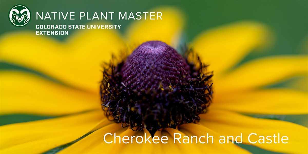 2025 NPM Wildflower Walk at Cherokee Ranch & Castle - May 15,  9:00-12:00pm