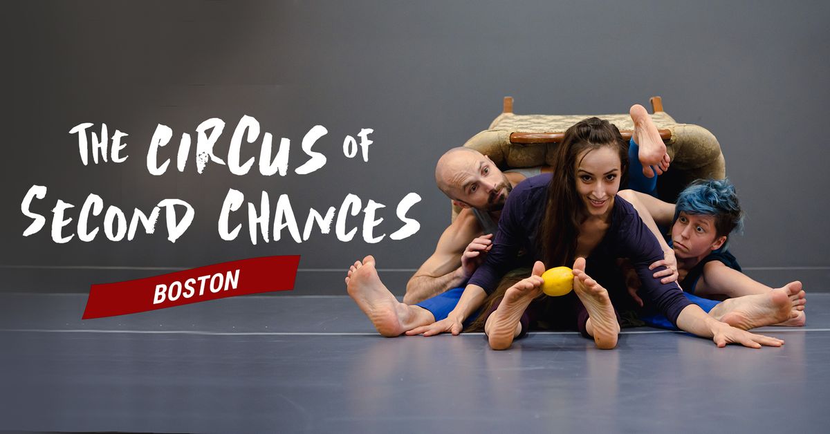 The Circus of Second Chances - Boston