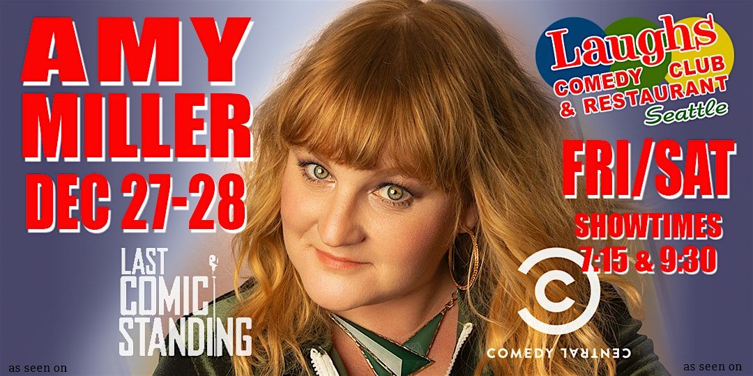 Comedian Amy Miller Dec. 27th and 28th  at Laughs Comedy Club- Seattle