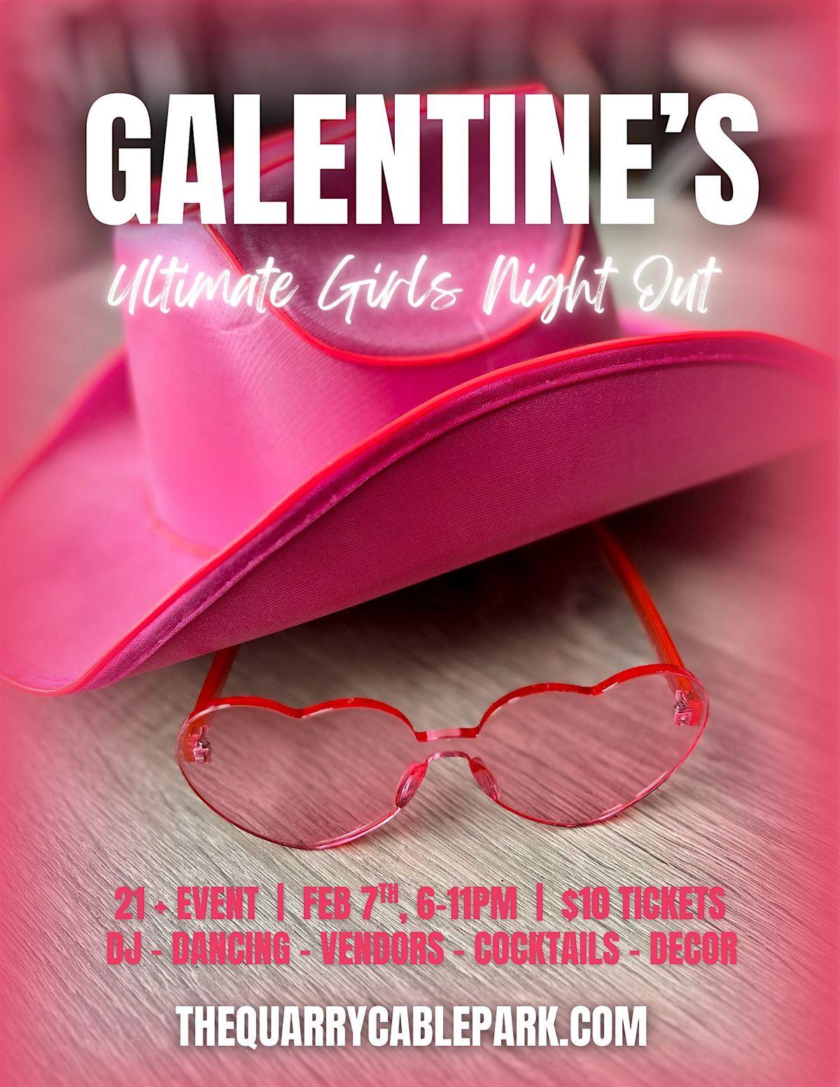 Galentine's: The Ultimate Girls Night Out @ The Quarry (21+ Event)