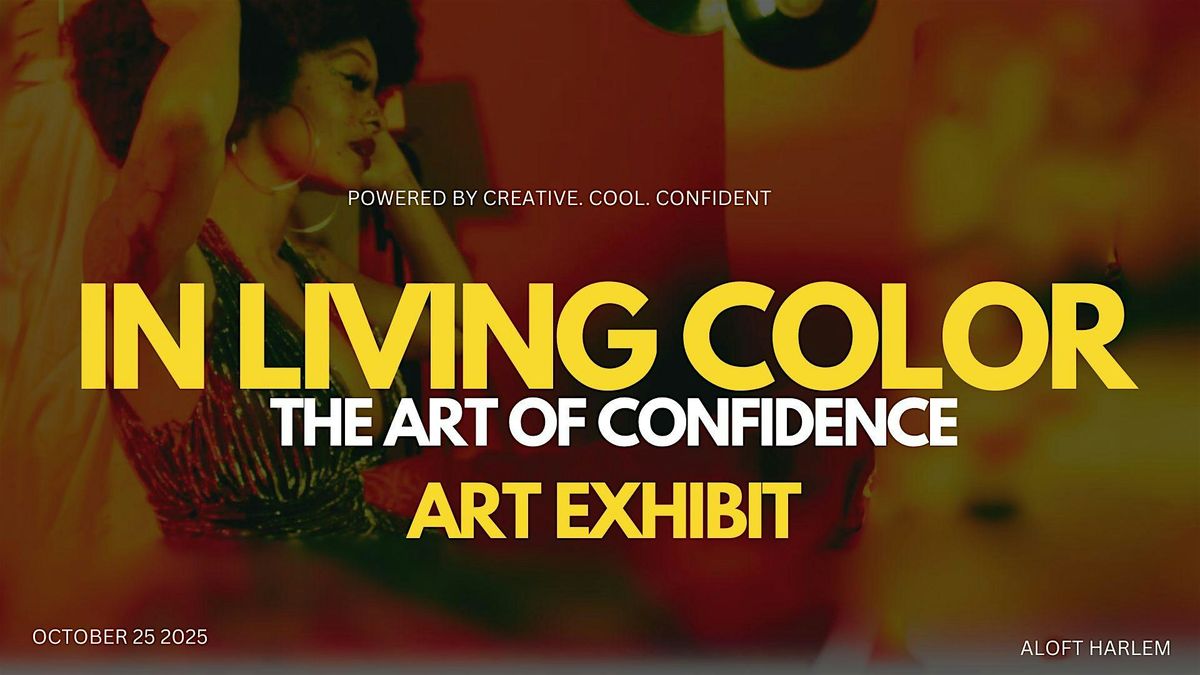 In Living Color: The Art of Confidence Exhibit