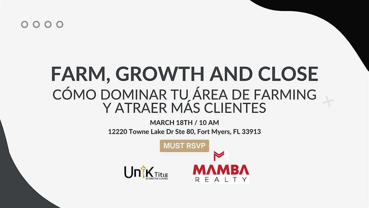 Farm, Growth and Close: C\u00f3mo dominar tu \u00e1rea de farming y atraer m\u00e1s client