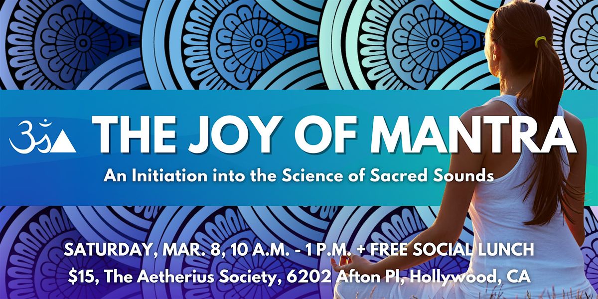 The Joy of Mantra - An Initiation into the Science of Sacred Sounds