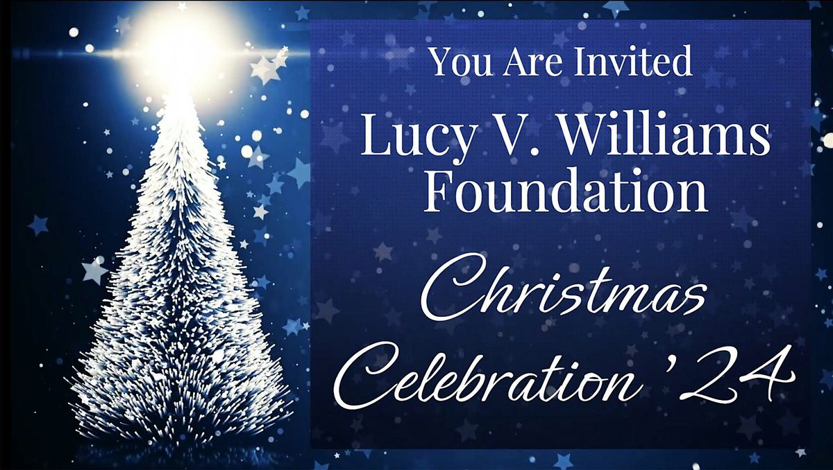 LV Williams Foundation Christmas Celebration '24