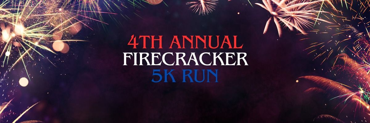 4th Annual Firecracker 5k Run