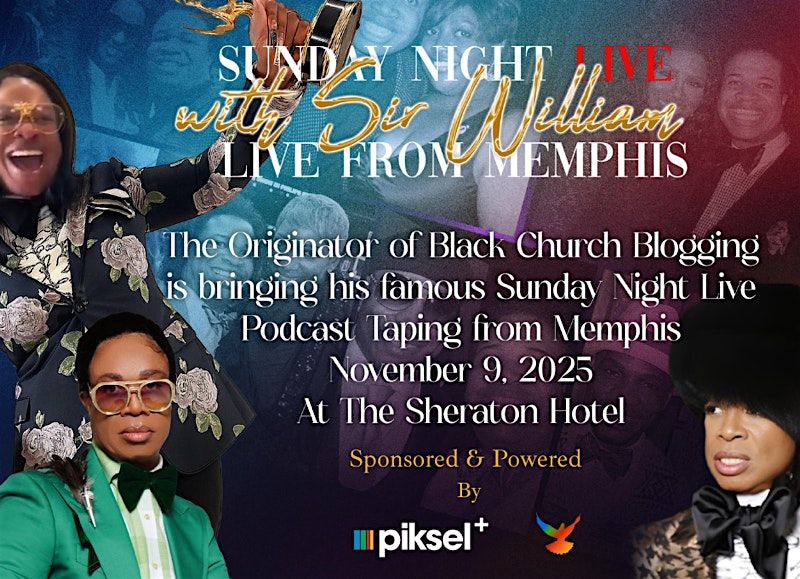 Sunday Night Live With Sir William Live From Memphis