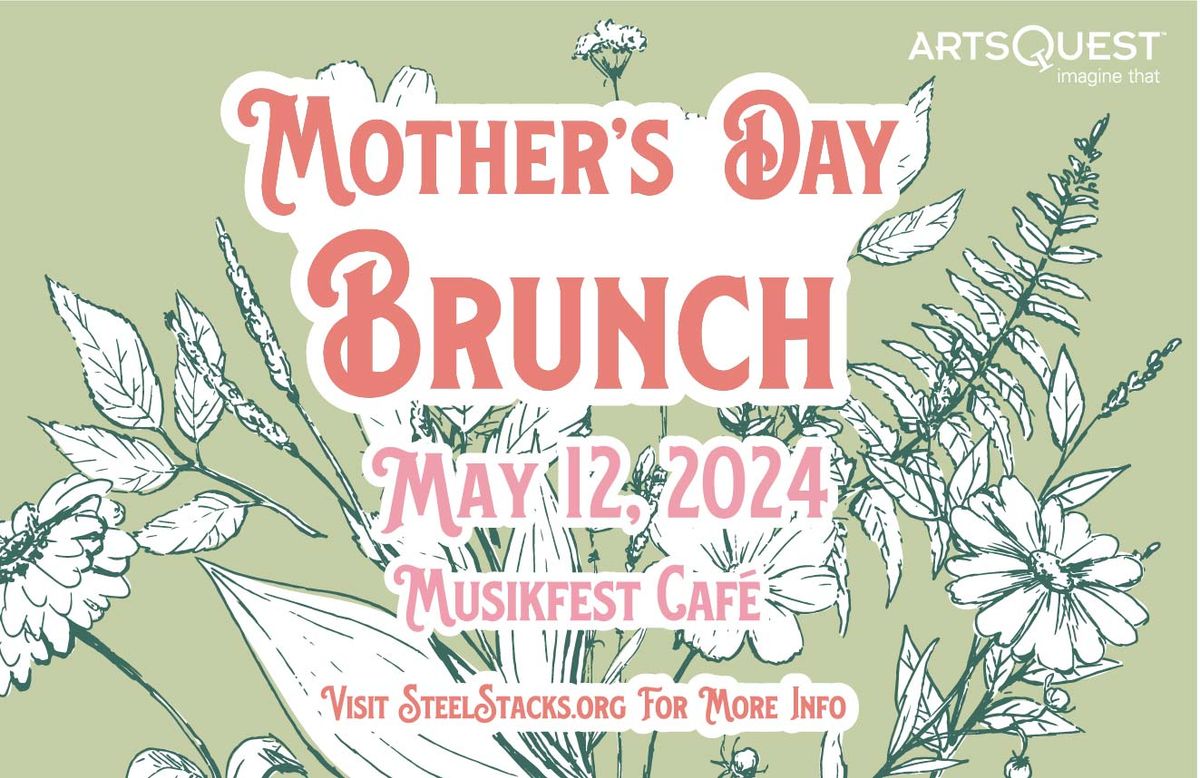 Mother's Day Brunch at Musikfest Caf\u00e9