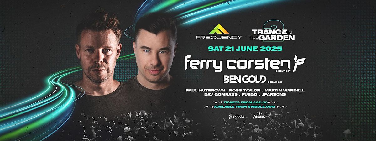 Frequency presents: Ferry Corsten + Ben Gold - Trance In The Garden 2