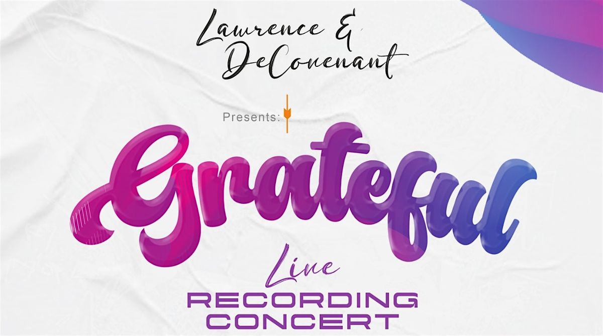 GRATITUDE CONCERT - LAWRENCE DECOVENANT