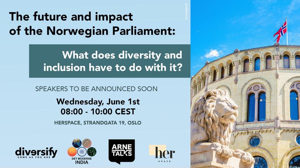 Future and Impact of the Norwegian Parliament: What does diversity and inclusion have to do with it?