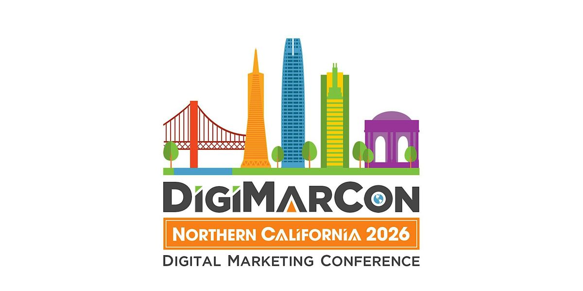 DigiMarCon Northern California 2026 - Digital Marketing Conference
