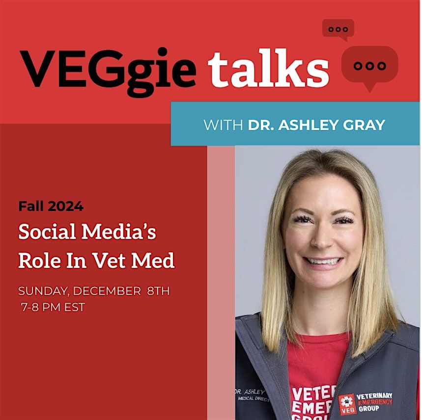 F'24: VEGgie Talks - Social Media's Role In Vet Med