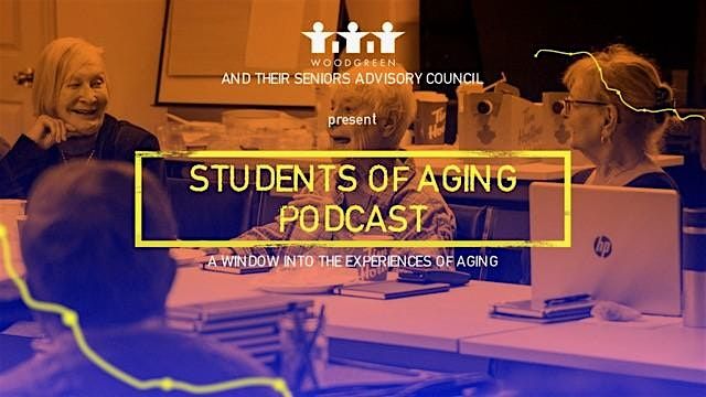 Students of Aging - Podcast Launch & Live Recording