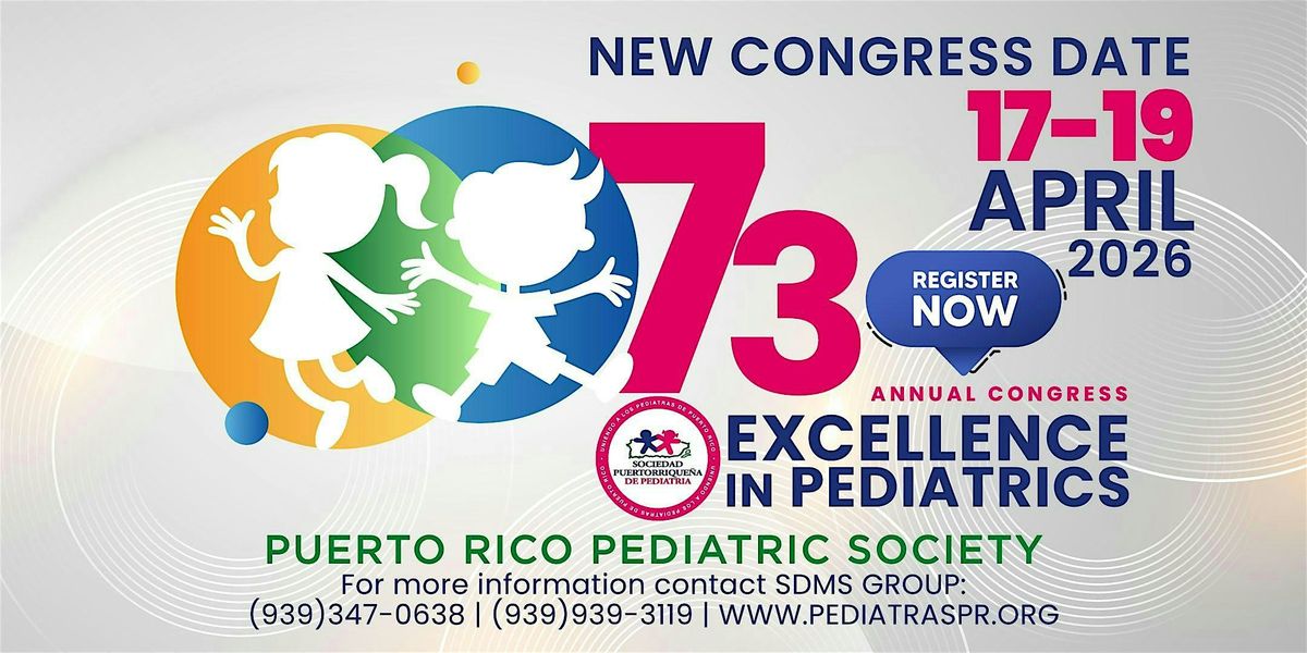 73 Annual Congress: "Excellence in Pediatrics"