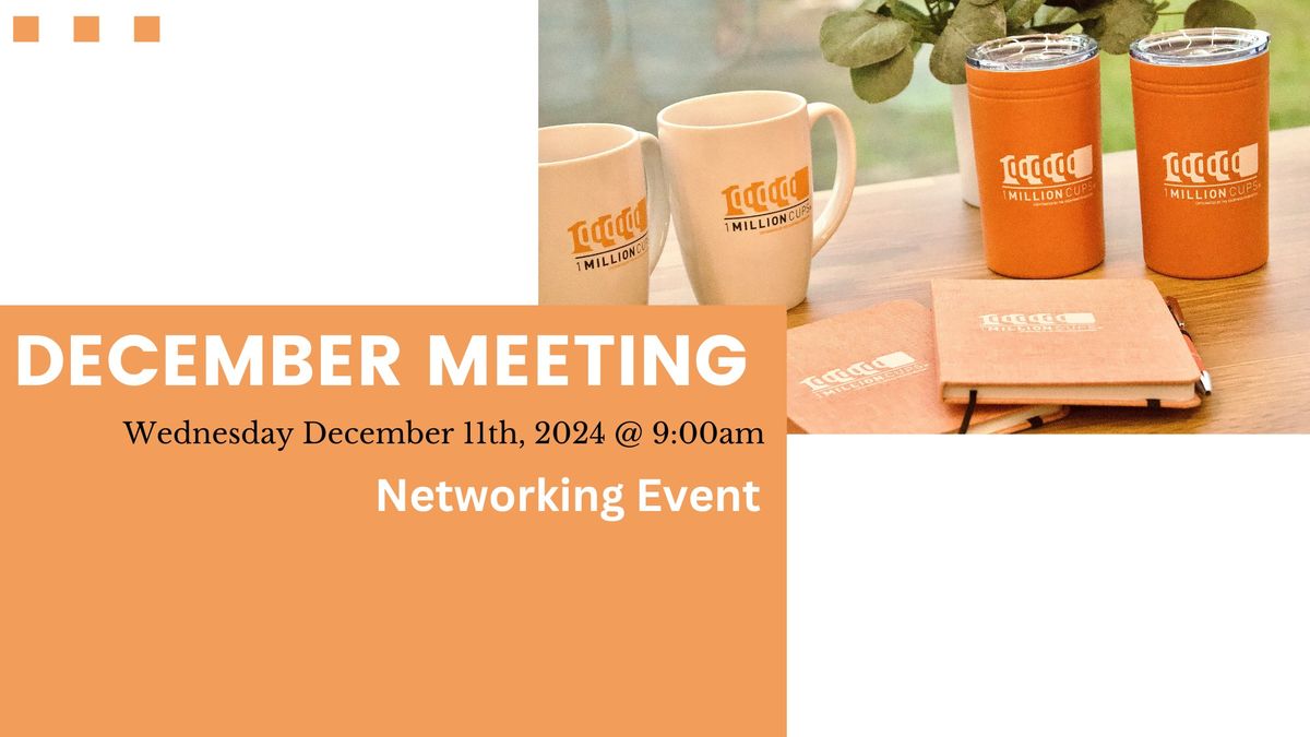 1 Million Cups December Networking Event