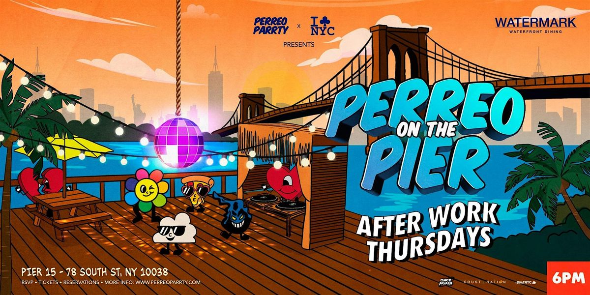 After Work Thursdays Perreo on the Pier Happy Hour Latin Reggaeton Party